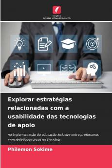 Explorar estratégias relacionadas com a usabilidade das tecnologias de apoio