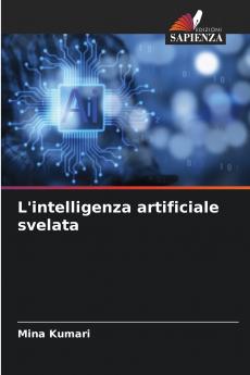 L'intelligenza artificiale svelata