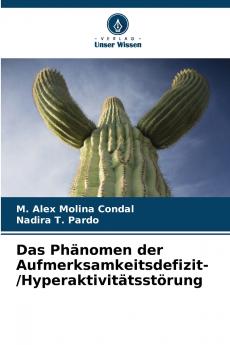 Das Phänomen der Aufmerksamkeitsdefizit- /Hyperaktivitätsstörung
