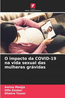 O impacto da COVID-19 na vida sexual das mulheres grávidas