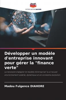 Développer un modèle d'entreprise innovant pour gérer la finance verte