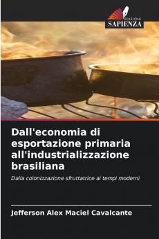 Dall'economia di esportazione primaria all'industrializzazione brasiliana