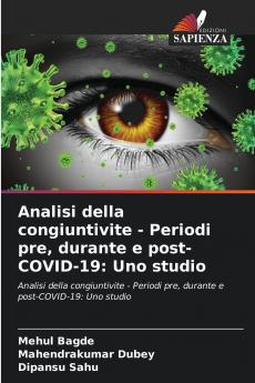 Analisi della congiuntivite - Periodi pre durante e post-COVID-19