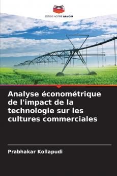 Analyse économétrique de l'impact de la technologie sur les cultures commerciales