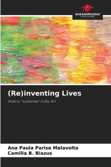 (Re)inventing Lives