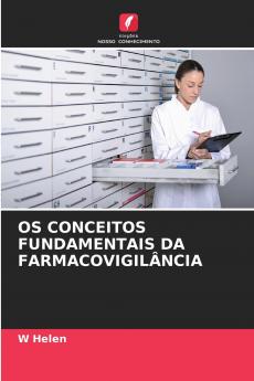 OS CONCEITOS FUNDAMENTAIS DA FARMACOVIGILÂNCIA