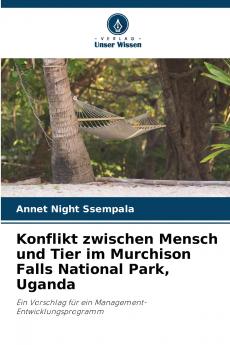 Konflikt zwischen Mensch und Tier im Murchison Falls National Park Uganda
