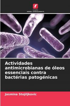 Actividades antimicrobianas de óleos essenciais contra bactérias patogénicas