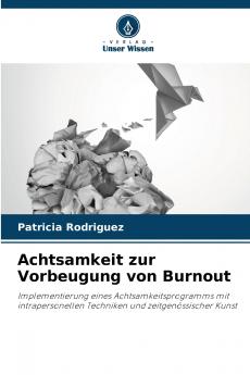 Achtsamkeit zur Vorbeugung von Burnout