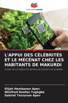 L'APPUI DES CÉLÉBRITÉS ET LE MÉCÉNAT CHEZ LES HABITANTS DE MAKURDI