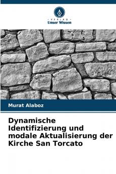 Dynamische Identifizierung und modale Aktualisierung der Kirche San Torcato