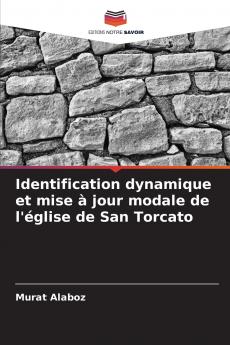 Identification dynamique et mise à jour modale de l'église de San Torcato