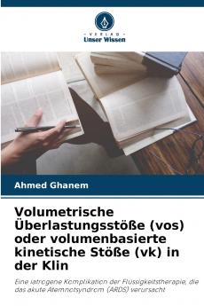 Volumetrische Überlastungsstöße (vos) oder volumenbasierte kinetische Stöße (vk) in der Klin