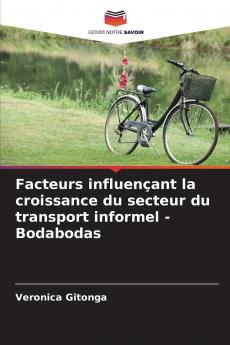 Facteurs influençant la croissance du secteur du transport informel - Bodabodas