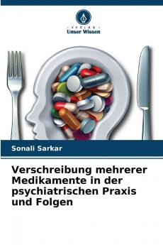 Verschreibung mehrerer Medikamente in der psychiatrischen Praxis und Folgen