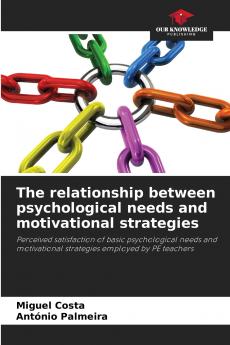 The relationship between psychological needs and motivational strategies