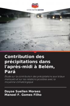 Contribution des précipitations dans l'après-midi à Belém Pará