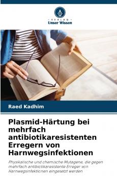 Plasmid-Härtung bei mehrfach antibiotikaresistenten Erregern von Harnwegsinfektionen