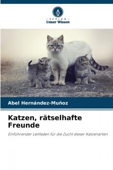 Katzen rätselhafte Freunde