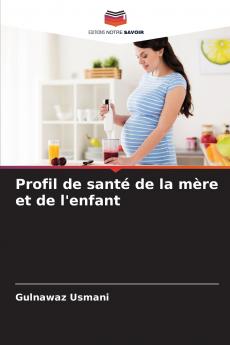 Profil de santé de la mère et de l'enfant