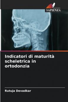 Indicatori di maturità scheletrica in ortodonzia