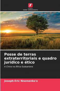 Posse de terras extraterritoriais e quadro jurídico e ético