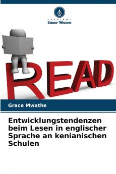 Entwicklungstendenzen beim Lesen in englischer Sprache an kenianischen Schulen