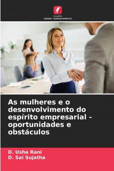 As mulheres e o desenvolvimento do espírito empresarial - oportunidades e obstáculos