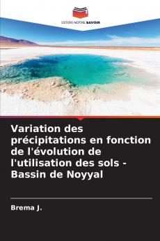Variation des précipitations en fonction de l'évolution de l'utilisation des sols - Bassin de Noyyal