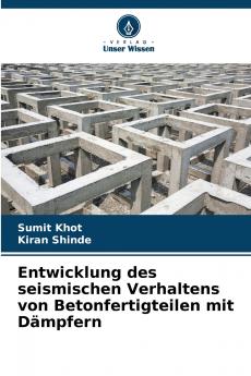 Entwicklung des seismischen Verhaltens von Betonfertigteilen mit Dämpfern