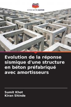 Evolution de la réponse sismique d'une structure en béton préfabriqué avec amortisseurs