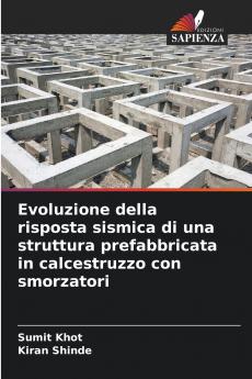 Evoluzione della risposta sismica di una struttura prefabbricata in calcestruzzo con smorzatori