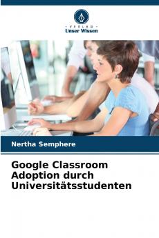 Google Classroom Adoption durch Universitätsstudenten