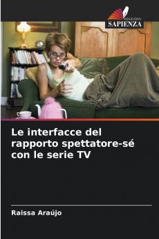 Le interfacce del rapporto spettatore-sé con le serie TV