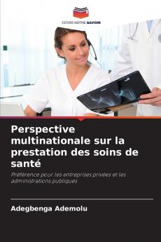 Perspective multinationale sur la prestation des soins de santé