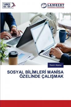 SOSYAL BİLİMLERİ MANİSA ÖZELİNDE ÇALIŞMAK