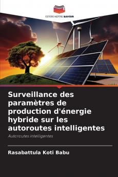 Surveillance des paramètres de production d'énergie hybride sur les autoroutes intelligentes
