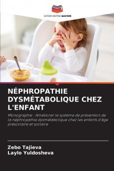 NÉPHROPATHIE DYSMÉTABOLIQUE CHEZ L'ENFANT