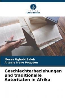 Geschlechterbeziehungen und traditionelle Autoritäten in Afrika