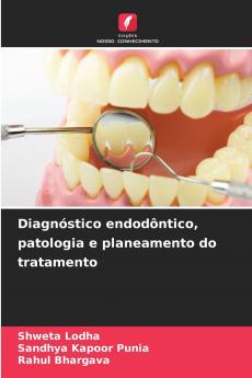 Diagnóstico endodôntico patologia e planeamento do tratamento
