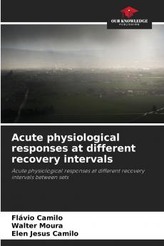 Acute physiological responses at different recovery intervals