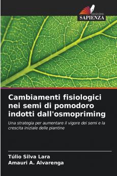 Cambiamenti fisiologici nei semi di pomodoro indotti dall'osmopriming