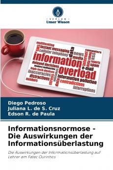 Informationsnormose - Die Auswirkungen der Informationsüberlastung