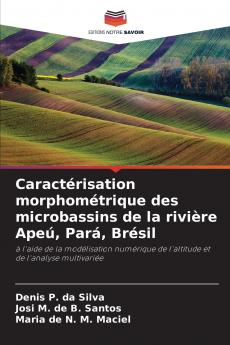 Caractérisation morphométrique des microbassins de la rivière Apeú Pará Brésil