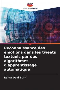 Reconnaissance des émotions dans les tweets textuels par des algorithmes d'apprentissage automatique