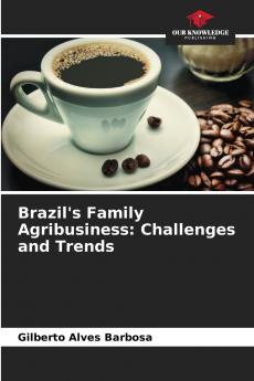 Brazil's Family Agribusiness