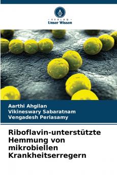 Riboflavin-unterstützte Hemmung von mikrobiellen Krankheitserregern