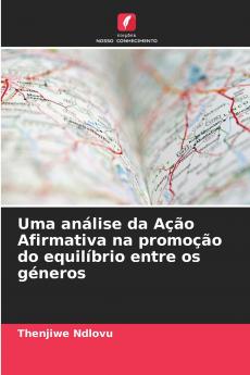 Uma análise da Ação Afirmativa na promoção do equilíbrio entre os géneros