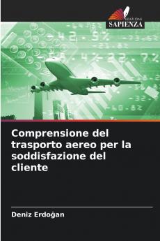 Comprensione del trasporto aereo per la soddisfazione del cliente