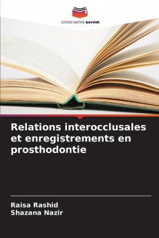 Relations interocclusales et enregistrements en prosthodontie